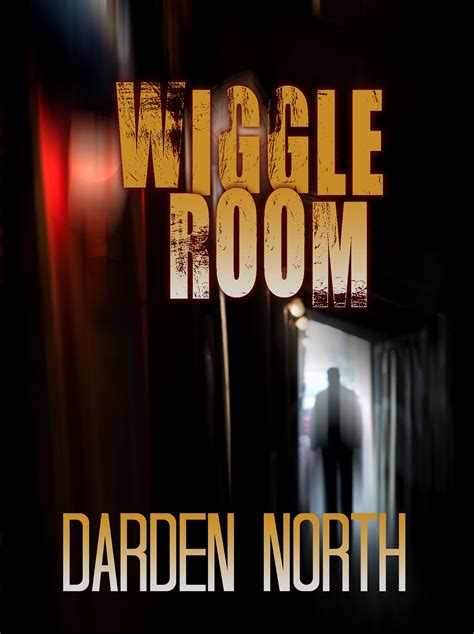 Wiggle Room By Darden North Goodreads