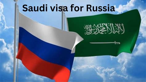 Saudi Visa For Russian Citizens Today Journal World