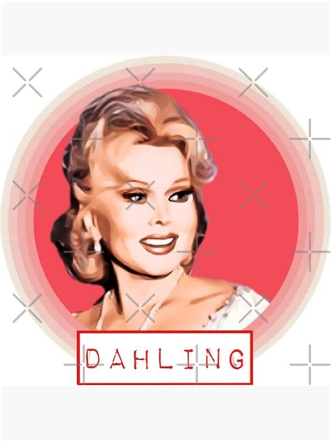 Zsa Zsa Gabor Dahling Poster By Allt Allshade Redbubble