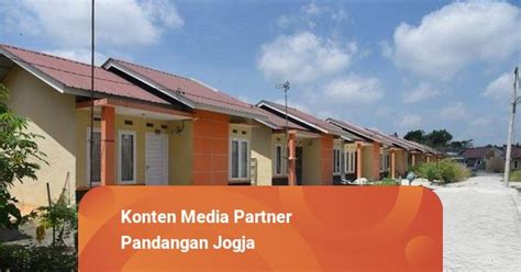 Realisasi Rumah Subsidi Di DIY Hanya 200 Unit Padahal Jabar Capai 18