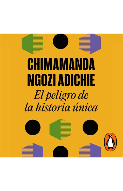 El Peligro De La Historia Nica Penguin Libros