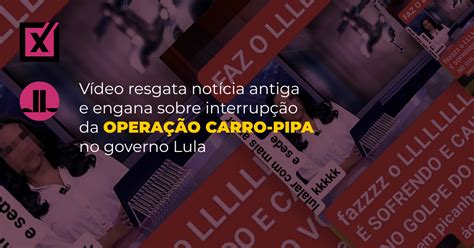 Vídeo Resgata Notícia Antiga E Engana Sobre Interrupção Da Operação