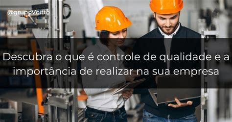 Controle De Qualidade Saiba O Que Como Fazer E Aplicar