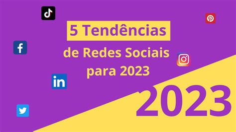 5 Tendências Das Redes Sociais Para 2023 O Nosso Blog Swonkie