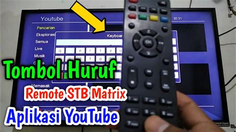 Ketik Tombol Huruf Aplikasi Youtube Menggunakan Remote Stb Matrix Youtube