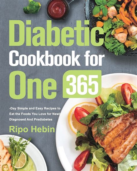 Diabetic Cookbook For One 600 Day Simple And Easy Recipes To Eat The