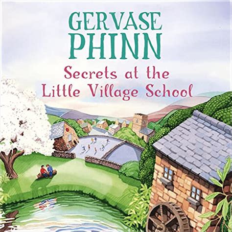 Secrets At The Little Village School By Gervase Phinn Audiobook