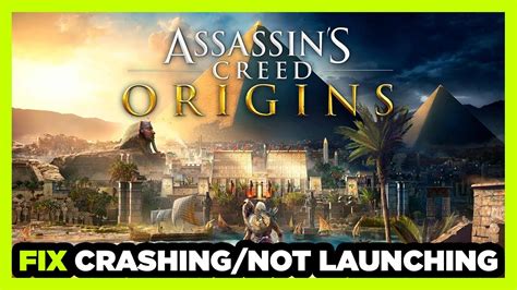 How To FIX Assassins Creed Origins Crashing Not Launching YouTube