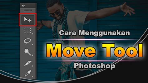 Tutorial Menggunakan Move Tool Di Photoshop Cara Menggunakan