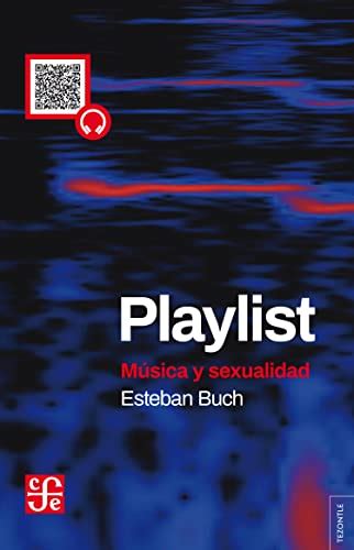 Playlist Música Y Sexualidad By Esteban Buch Goodreads