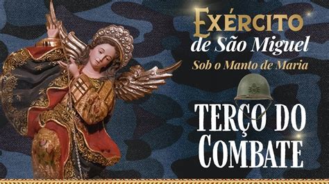 Terço do Combate 13 10 Exército de São Miguel sob o Manto de Maria