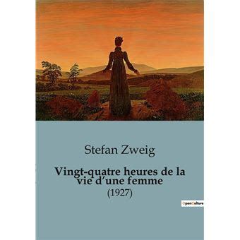 Vingt quatre heures de la vie d une femme 1927 broché Stefan