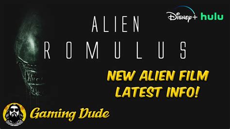 Alien Romulus Updates About New Alien Film From Hulu YouTube