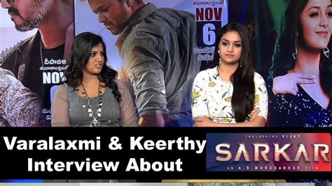 Sarkar Movie Team Interview Keerthy Suresh Varalaxmi Sarathkumar