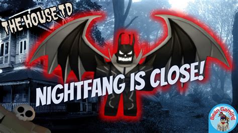 WHAT WILL NIGHTFANG DO The House Td Roblox YouTube