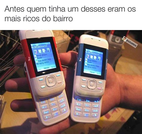 Antes Quem Tinha Um Desses Eram Os Mais Ricos Do Bairro Memes