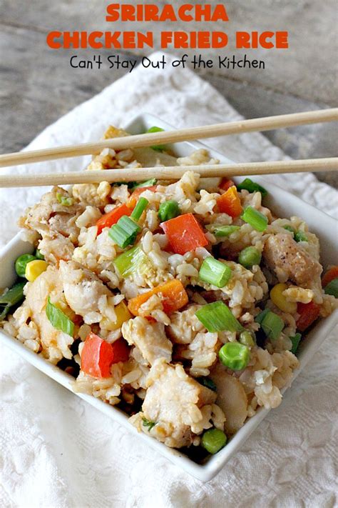 Sriracha Chicken Fried Rice Can T Stay Out Of The Kitchen