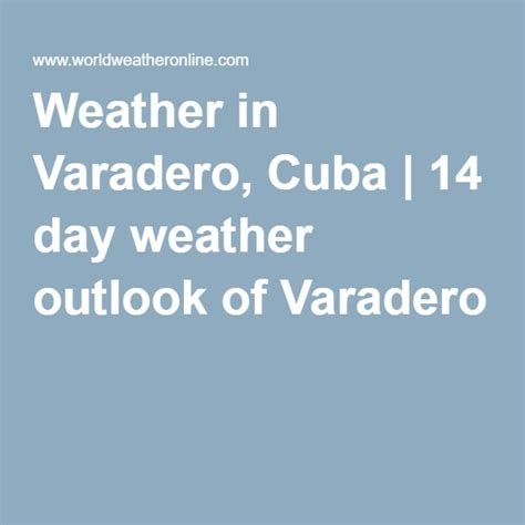 Weather In Varadero Cuba 14 Day Weather Outlook Of Varadero