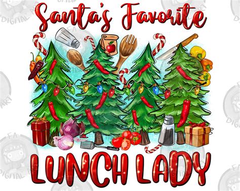 Santa S Favorite Lunch Lady Christmas Trees Png Sublimation Design