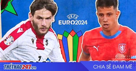 Lịch sử đối đầu CH Séc vs Georgia CẦN BIẾT Euro 2024