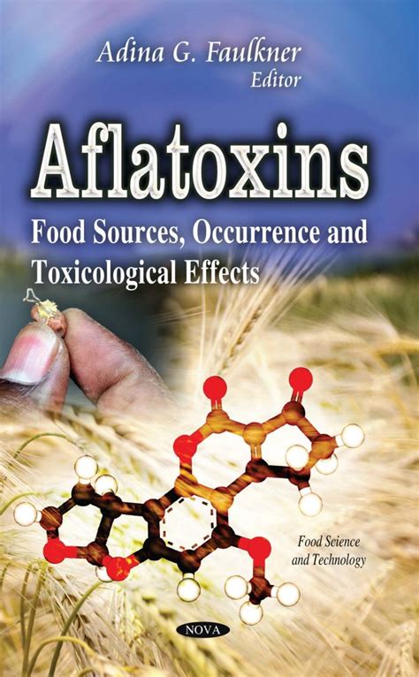 Aflatoxins Food Sources Occurrence And Toxicological Effects Nova