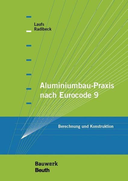 Aluminiumbau Praxis Nach Eurocode 9 Berechnung Und Konstruktion