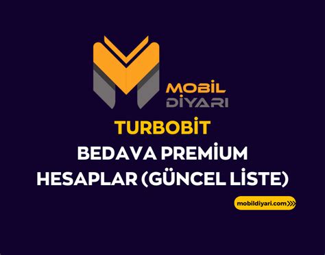 Turbobit Bedava Premium Hesaplar G Ncel Liste Ocak