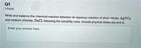 Video Solution Asap Q1 1 Point Write And Balance The Chemical Reaction Between An Aqueous