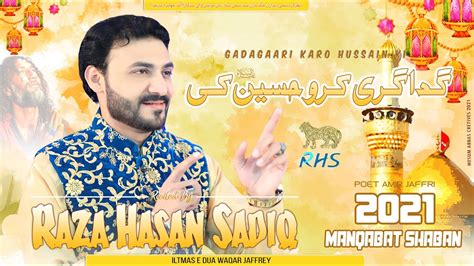 Gadagari Karo Hussain A S Ki Raza Hassan Sadiq Shaban New