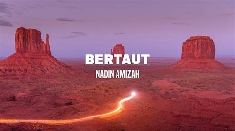 Nadin Amizah Bertaut Lirik Youtube