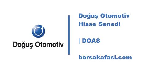 DOAS Hisse Yorumları Doğuş Otomotiv Hisse Analiz ve Haberleri