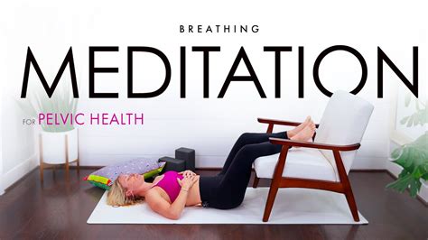 Calm Your Core Meditation Breaths For Pelvic Strength Youtube