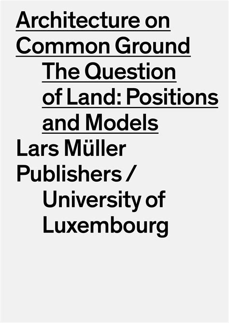 Gallery of Architecture on Common Ground. The Question of Land ...