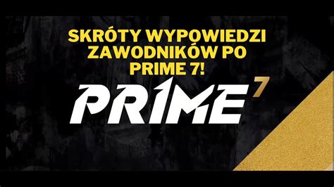 Skr T Najciekawsze Wypowiedzi Zawodnik W Po Walkach Prime Youtube