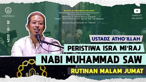 Peristiwa Isra Mi Raj Nabi Muhammad Saw Ngaji Bareng Ustadz Atho