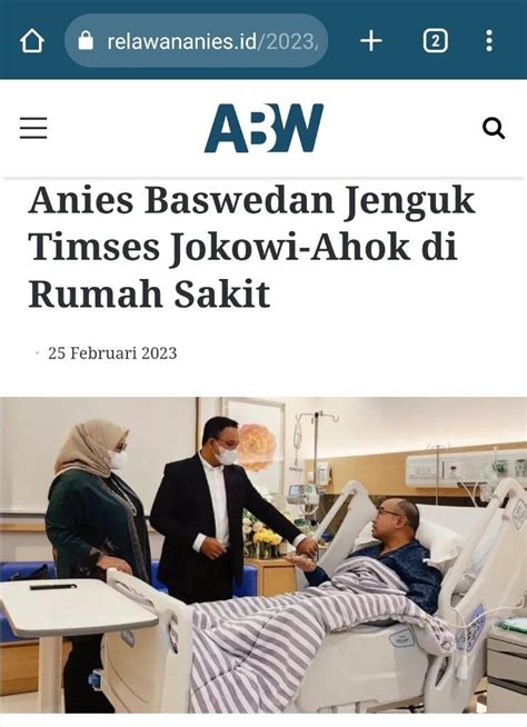 Anies Baswedan Jenguk Bekas Tim Ahok Warganet Sungguh Negarawan