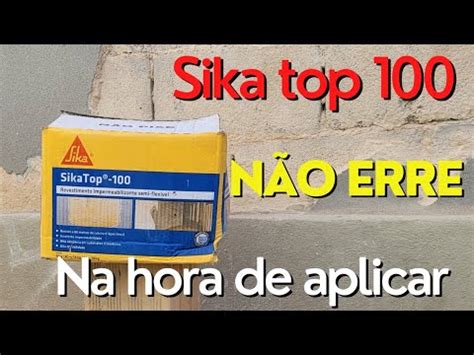 N O Cometa Esses Erros Na Hora De Passar O Sika Top Youtube