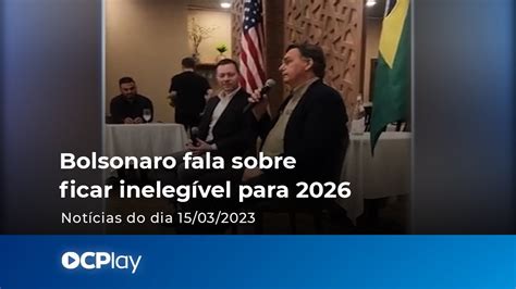 Bolsonaro fala sobre ficar inelegível para 2026 YouTube