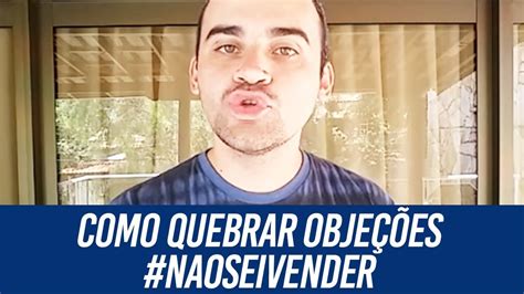 Como Quebrar Obje Es Naoseivender Youtube