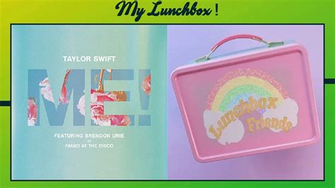 Taylor Swift Ft Brendon Urie Me And Melanie Martinez Lunchbox