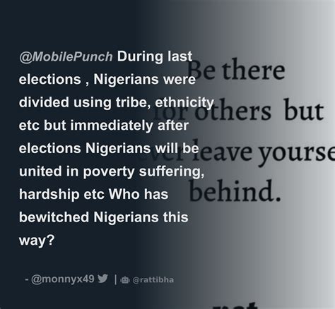 MobilePunch During Last Elections Nigerians Were Divided Using Tribe