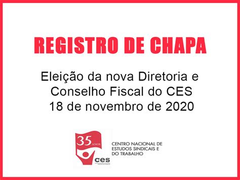 Eleição CES registro de chapa