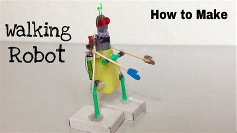 How To Make A Walking Robot At Home Easy To Build Amazing Toy Youtube