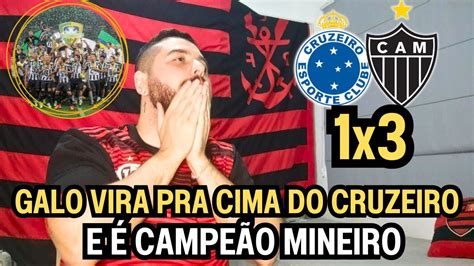 REACT MELHORES MOMENTOS CRUZEIRO 1X3 ATLÉTICO MG GALO CAMPEÃO MINEIRO