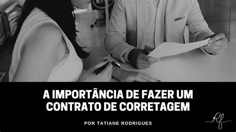 A importância de fazer um contrato de corretagem