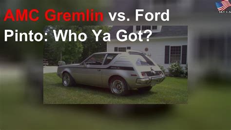 Famous Car Rivalries Amc Gremlin Vs Ford Pinto Youtube