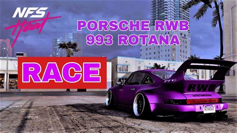 Porsche 911 Build Rwb 993 Rotana Race Need For Speed Heat Nfs Heat