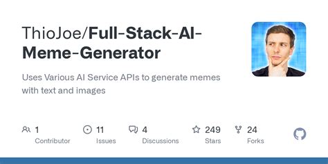 GitHub - ThioJoe/Full-Stack-AI-Meme-Generator: Uses Various AI Service ...