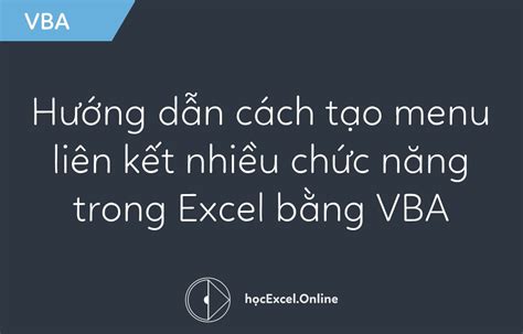 H Ng D N C Ch T O Menu Li N K T Nhi U Ch C N Ng Trong Excel B Ng Vba