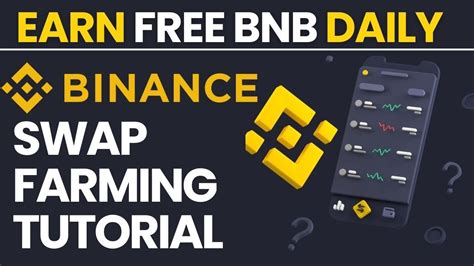 HOW TO EARN FREE BNB ON BINANCE SWAP FARMING Step By Step Guide YouTube